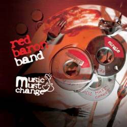 Red Baron Band : Music Must Change (Single)